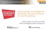 Using Domain Knowledge for Automatic Structure Analysis of … · 2017-10-20 · Using Domain Knowledge for Automatic Structure Analysis of Jazz Recordings 9 Automatic Structure Analysis