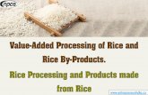 Value-Added Processing of Rice and Rice By-Products. Rice ... · bread flour, is high in gluten, with 12% to 14% gluten content, and has elastic toughness that holds its shape well