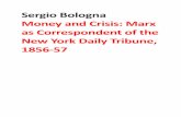 Sergio Bologna Money and Crisis: Marx as Correspondent of the … Bologna- Money and Crisis... · 2014-03-23 · related to the British banking reforms of 1844. Already there were