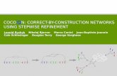 COCO N: CORRECT-BY-CONSTRUCTION …COCO N: CORRECT-BY-CONSTRUCTION NETWORKS USING STEPWISE REFINEMENT Leonid Ryzhyk Nikolaj Bjorner Marco Canini Jean-Baptiste Jeannin Cole Schlesinger