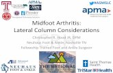 Midfoot Arthritis: Lateral Column Considerations CRH 3...foot position or high loads.” – Lakin RC. JBJS, 2001. 11315780 • “Lateral midfoot motion should be preserved if not