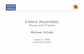 02. Celera Assembler - Schatzlabschatzlab.cshl.edu/teaching/AssemblyClass/02. Celera...Celera Assembler Overview • Primarily developed in 25 man years by 13 computer scientists at