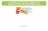 A Report from the California Task Force on the Status of ... · 2 A RePoRT fRoM THe CAlIfoRnIA TASK foRCe on THe STATUS of MATeRnAl MenTAl HeAlTH CARe CAlIfoRnIA’S CAll To ACTIon