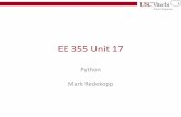 EE 355 Unit 17 - USC Viterbiee.usc.edu/~redekopp/ee355/slides/Unit17_Python.pdf · EE 355 Unit 17 Python Mark Redekopp . 2 Credits ... Write a script •Create a python script 'ex1.py'