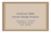ECE/CoE 1896 Senior Design Project · • Multiple Oral Presentations (PPT Slides) • Final Report (Paper) 2. Poster presentation at Fall 2015 Senior Design Expo • Week of December