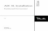 AIX 5L Installation - support.bull.comsupport.bull.com/documentation/byproduct/servers/escala/software/aix/... · This book describes different ways to install the AIX 5L Version