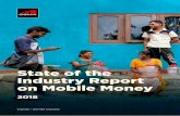 State of the Industry Report on Mobile Money...The mobile money industry is now fast-evolving against a backdrop of increasing internet access and smartphone adoption. Successful providers