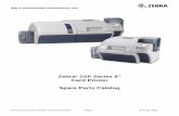Zebra ZXP Series 8 Card Printer Spare Parts Catalog...® ZXP Series 8 Card Printer Spare Parts Catalog Americas Customer Service +01 877-275-9327 Page 2 June 25, 2019 ZXP8 Spare Parts