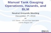 1 Manual Tank Gauging Operations, Hazards, and BLM UPLOADS/12.07.2016_Manual Tank Gauging Operations...1 Manual Tank Gauging Operations, Hazards, and BLM Neutral Grounds Meeting December