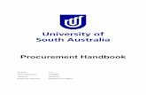 Procurement Handbook - i.unisa.edu.au · a) Probity in Procurement Guidelines; and b) Code of Conduct for Supplier Engagement. Staff members with an unmitigated conflict of interest