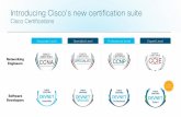Introducing Cisco’s new certification suite · • 5 technology tracks • 2 exams –Core and Concentration exam • No prerequisites for either exam • Take exams in any order