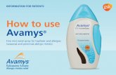 How to use Avamys - GSKpro...How to use Avamys ® INFORMATION FOR PATIENTS Fine mist nasal spray for hayfever and allergies (seasonal and perennial allergic rhinitis) Allergic rhinitis