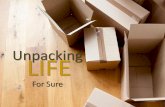 Unpacking LIFE - Amazon S3...38 For I am convinced that neither death nor life, neither angels nor demons, neither the present nor the future, nor any powers, 39 neither height nor