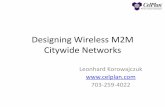 Designing Wireless M2M Citywide Networkscdg.org/news/events/CDMASeminar/10_M2M_workshop/presentations/8-CelPlan-Designing...(today Alcatel Brazil) • CTO Wireless Comsat-Plexsys (USA)