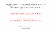 Inventarizácia PCB v SR - shmu.skŠtokholmský dohovor • PrílohaA: II. časť-PCB do roku 2025 - realizovaťopatrenia podľa nasledujúcich priorít: • (i) vyvinúťmaximálne