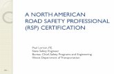 A NORTH AMERICAN ROAD SAFETY PROFESSIONAL (RSP) … Strategic Highway Safety Plan...developing a new road safety professional (RSP) certification. Road safety is practiced by many