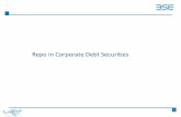 Repo in Corporate Debt Securities · Any Scheduled Commercial Bank excluding RRBs and LABs Any Primary Dealer authorised by the RBI Any non-banking financial company registered with