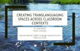Creating Translanguaging Spaces Across Classroom Contextsnjpsa.org/documents/pdf/NJELLSummit-KeynoteAddress.pdf · CREATING TRANSLANGUAGING SPACES ACROSS CLASSROOM CONTEXTS. Dr. Kate