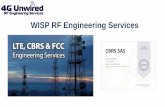 WISP RF Engineering Services Unwired - WISP LTE... · 2019-10-09 · Wireless Internet Services (WISP) 4G Unwired provides complete Fixed Wireless LTE RF design services. We can assist