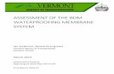 ASSESSMENT OF THE BD M WATERPROOFING MEMBRANE …The BDM system was used on one bridge replacement project, Warren ER-STP 013-4(36), bridge number 165 on VT 100 in the town of Warren,