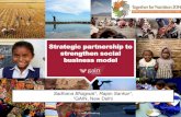 Strategic partnership to strengthen social business modelposhan.ifpri.info/files/2014/11/3_Deepti-Gulati.pdfStrategic partnership to strengthen social business model Sadhana Bhagwat