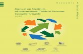 Manual on Statistics of International Trade in Services Compiler…unstats.un.org/unsd/trade/publications/14-66197-E-MSITS... · 2016-11-17 · Manual on Statistics of International