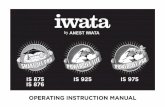 IS 875 IS 925 IS 975 IS 876 OPERATING ... - iwata- When the airbrush is not in use it may be placed