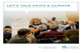 LET’S TALK FAITH & CLIMATE - Blessed Tomorrow · 4 Let’s Talk Faith & Climate: Communication Guidance for Faith Leaders GREETINGS FAITH LEADERS, Now is the time to elevate faith’s