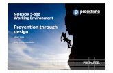 Prevention through design S-002... · 2019-08-25 · NORSOK S-002 gives an example of WE analyses and when they preferable should be conducted in a normal project. proactima.com Trends