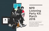 NPR Listening Party Kit: March · March Playlist from NPR Music Bonus Reads: Advice From Wise Women 3 Our stories this month are organized into four categories so you can choose your