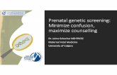 Prenatal genetic screening: Minimize confusion, maximize … · Test Performance •PPV for both high and low‐risk populations is higher for NIPT compared to other conventional