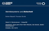 Modul 5: Mechanismen Integrität - TU Dresden · Betriebssysteme und Sicherheit Stefan Köpsell, Thorsten Strufe Dresden, WS 15/16 Modul 5: Mechanismen – Integrität Disclaimer: