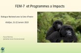 FEM-7 et Programmes a Impacts - Global Environment Facility CdI GEF-7 et Programme a...dégradées pour la production et à enrayer l'empiètement sur des écosystèmes intacts PLUS