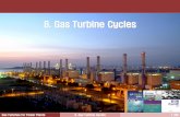 8. Gas Turbine Cycles · 2017-12-21 · Gas Turbines for Power Plants 8. Gas Turbine Cycles 8 /64 Optimum Pressure Ratio for a Given TIT [1/3] There are different optimum pressure
