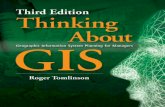Thinking about GIS: Third Edition, Sample Chapter...Chapter 1 1 Chapter 2 Overview of the method 7 Chapter 3 Consider the strategic purpose 11 ... Excerpts included from Thinking About