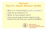 Neutron Electric Dipole Moment (EDM) - NISTEDM-probing region Advantages of an EDM measurement on 225Ra atoms in a trap •In 225Ra the EDM effect is enhanced by two orders of magnitude