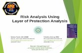 Risk Analysis Using Layer of Protection AnalysisLayer of Protection Analysis (LOPA) Risk Analysis Inherent Safety Reviews Perform Process Hazards Analysis Compliance Auditing Facilitate