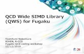 QCD Wide SIMD Library (QWS) for Fugaku - r-ccs.riken.jp · 3 ⚫ Is the lattice QCD simulation program library for Wide SIMD width ⚫ Is written in C, C++ (mostly C) ⚫ Has been