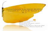 HAWAIIAN SACRED BODY “TEMPLE” STYLE” · 2018-12-18 · Body draining systems and underbody techniques ... you will be able to perform 1 ½ Sacred Kahuna Temple Style Hawaiian