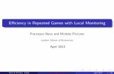 E¢ ciency in Repeated Games with Local Monitoringpersonal.lse.ac.uk/nava/Papers/Local Monitoring Slides.pdf · 2013-04-24 · E¢ ciency in Repeated Games with Local Monitoring Francesco