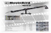 MB50 XL - moviebird.commoviebird.com/wp-content/uploads/2018/09/moviebird... · MB52 and MB45. Despite it’s reach of 50ft it’s still a very compact crane when retracted, easy