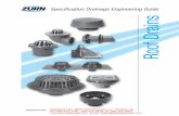 Specification Drainage Engineering Guide Roof Drains · The Zurn Roof Drains and Drain Accessories represent more than 100 years of experience in supplying engineered roof drainage