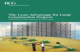 The Lean Advantage for Large Construction Projectsimage-src.bcg.com/Images/BCG-Lean-Advantage-Large...6 The Lean Advantage for Large Construction Projects goal is to focus the organization