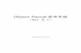 Object Pascal 参考手册 （Ver 0.1） - cnblogs.com · 2008-12-01 · Overview - 1 - Overview（概述） Using object pascal（使用object pascal） Object Pascal是一种高级编译语言，具有强类型（对数据类型的检查非常严格）特性，支持结构化