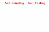 Soil Sampling – Soil Testing...Soil Sampling. Should I Intensively Sample Rather Composite Sample ? Have long known that fields vary aAdvent of GPS and computer systems allows us