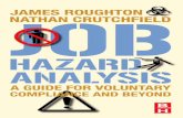 Job Hazard Analysis - HSSE WORLD · Job Hazard Analysis A Guide for Voluntary Compliance and Beyond From Hazard to Risk: Transforming the JHA from a Tool to a Process James E. Roughton