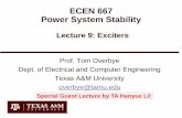 ECEN 667 Power System StabilityECEN 667 Power System Stability Lecture 9: Exciters Prof. Tom Overbye Dept. of Electrical and Computer Engineering Texas A&M University overbye@tamu.edu