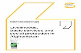 Livelihoods, basic services and social protection in Afghanistan - … · 2019-11-11 · Livelihoods, basic services and social protection in Afghanistan Researching livelihoods and