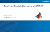 Parallel and Distributed Computing with MATLAB...10 Parallel-enabled Toolboxes (MATLAB® Product Family) Enable parallel computing support by setting a flag or preference Optimization
