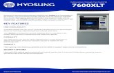 Hyosung - ATM Brochure · Hyosung ATMs defend against physical and logical attacks with a multi-level locked down operating system, anti-skimming, white-listing, and encryption. KEY